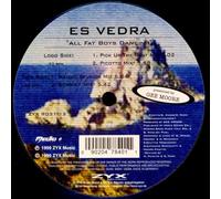 Es Vedra - ES VEDRA / ALL FAT BOYS DANCE