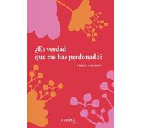 ¿Es verdad que me has perdonado?: Una eiségesis de Teresa Wilms
