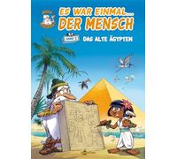 Es war einmal... der Mensch 02. Das alte Ägypten