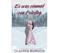 Es war einmal ein Feiertag: Eine romantische Komödie: 3