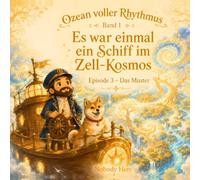 Es war einmal ein Schiff im Zell-Kosmos - Episode 3: Das Muster