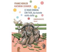 Es war einmal ein Tier, das konnte nichts dafür: Kindergedichte