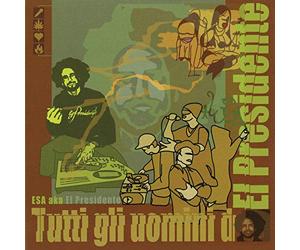 Esa Aka El President - Tutti Gli Uomini Del Presidente