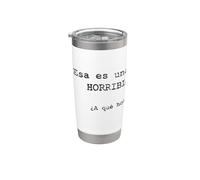 ¡Esa es una idea HORRIBLE! ¿A qué hora? - Spagnolo Bicchiere termico in acciaio inox doppia parete