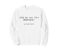 ¡ESA es Una Idea Horrible! ¿A qué hora? - Spagnolo Felpa