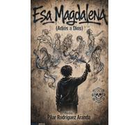 Esa Magdalena (Adiós a Dios)