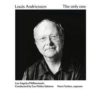 Esa-Pekka Salonen, Nora Fischer, Los Angeles Philharmonic - The Only One