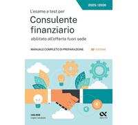 ESAME A TEST PER CONSULENTE FINANZIARIO ABILITATO ALL'OFFERTA FUORI SEDE. MANUAL