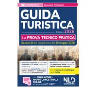 Esame abilitazione guida turistica 2026. Manuale per la prova tecnico pratica. C