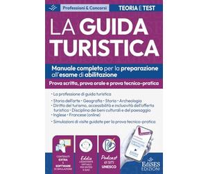 Esame abilitazione guida turistica: Manuale per prova scritta, orale e tecnico-pratica con podcast e schede PDF sui siti ufficiali 2026