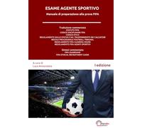Esame Agente Sportivo: Manuale di preparazione alla prova FIFA