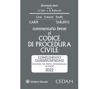 Esame avvocato. Commentario breve al codice procedura civile. Complemento giurisprudenziale. Edizione per prove concorsuali ed esami 2022 ammessa all'esame di avvocato