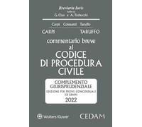 Esame avvocato. Commentario breve al codice procedura civile. Complemento giurisprudenziale. Edizione per prove concorsuali ed esami 2022 ammessa all'esame di avvocato