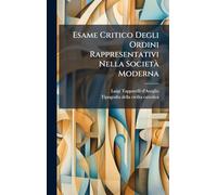 Esame Critico Degli Ordini Rappresentativi Nella SocietÃ Moderna