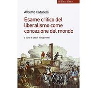 Esame critico del liberalismo come concezione del mondo