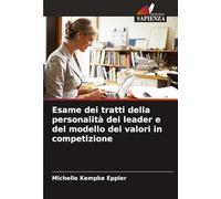 Esame dei tratti della personalità dei leader e del modello dei valori in competizione