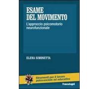 Esame del movimento. L'approccio psicomotorio neurofunzionale