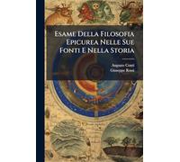 Esame Della Filosofia Epicurea Nelle Sue Fonti E Nella Storia
