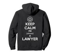 Esame di Avvocato per Studenti di giurisprudenza, Keep Calm I'm Almost a Lawyer Funny Felpa con Cappuccio