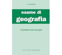 Esame di geografia. Continenti extra-europei (Vol. 3)