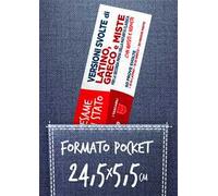 Esame di stato. 60 versioni svolte di latino, greco e miste per la seconda prova della Maturità classica. Con quesiti e risposte