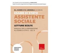 Esame di Stato assistente sociale. Manuale per la preparazione all'Esame di Stato - Sez. B. Vol. 1: Letture scelte