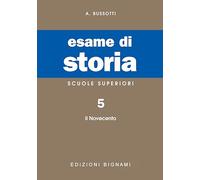 Esame di storia. Per le Scuole superiori. Il Novecento (Vol. 5)
