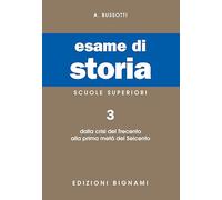 Esame di storia. Per le Scuole superiori (Vol. 3)