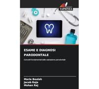 ESAME E DIAGNOSI PARODONTALE: Concetti fondamentali della valutazione parodontale