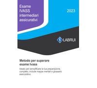 Esame Ivass intermediario assicurativo: Metodo per superare esame ivass in...