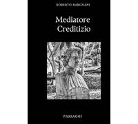 ESAME MEDIATORE CREDITIZIO: Dai Fondamenti al Livello Avanzato: Studio Appassionante Basato su Esperienza Reale