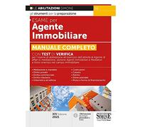 Esame per agente immobiliare. Manuale completo. Con test di verifica per l'esame di abilitazione all'esercizio dell'attività di Agente di affari in ... a titolo oneroso nel campo immobiliare