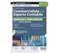 Esame per commercialista ed esperto contabile. Esercizi e temi svolti per la prova scritta