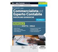 Esame per commercialista ed esperto contabile. Manuale per le prove scritte e orali. Discipline giuridiche (Vol. 1)