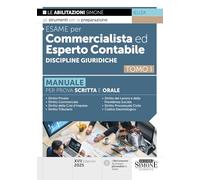 Esame per commercialista ed esperto contabile. Manuale per le prove scritte e orali. Discipline giuridiche (Vol. 1)