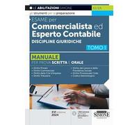 Esame per commercialista ed esperto contabile. Manuale per le prove scritte e orali. Vol. 1: Discipline giuridiche
