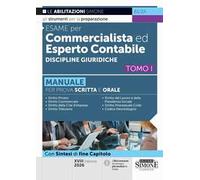 Esame per commercialista ed esperto contabile. Manuale per prova scritta e orale. Vol. 1: Discipline giuridiche