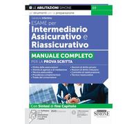 Esame per intermediario assicurativo e riassicurativo. Manuale completo per la prova scritta