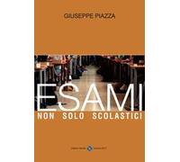 Esami non solo scolastici