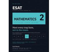 ESAT Mathematics 2: Five Full Mock Papers: 27 questions in 40 minutes, five times over, with a fully worked solution with named traps and shortcuts - Engineering and Science Admissions Test practice