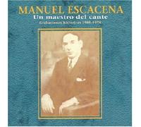 Escacena,Manuel - Un Maestro Del Cante