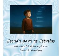 Escada para as Estrelas: Um conto folclórico inspirador