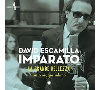 ESCAMILLA, DAVID - LA GRANDE BELLEZZA