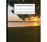 Escanaba Bay Morning Light - College Ruled Composition Notebook: Soft Sunrise Colors Rising Over Escanaba’s Calm Waters - Journal for all ages