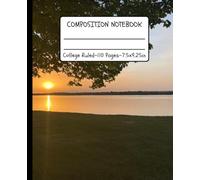 Escanaba Bay Sunrise Glow - College Ruled Composition Notebook: Golden Morning Light Reflecting Across Escanaba’s Open Water - Writing space for Journal lovers.