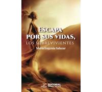 Escapa por sus vidas, los sobrevivientes