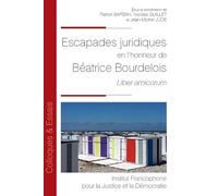Escapades juridiques en l’honneur de Béatrice Bourdelois: 225 Liber amicorum