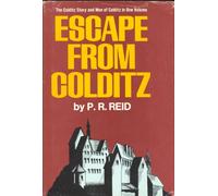 Escape from Colditz. The Two Classic Escape Stories - The Colditz Story and Men of Colditz - In One Volume