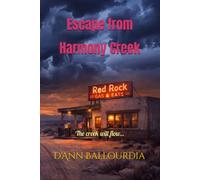 Escape from Harmony Creek: The creek will flow...: 1