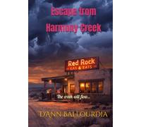 Escape from Harmony Creek: The creek will flow...